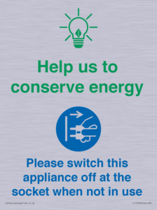 Help us to conserve energy - Switch this appliance off at the socket when not in use